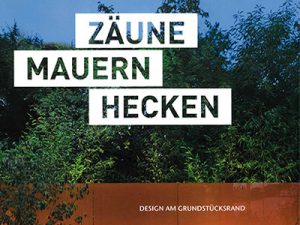 2011_Zäune Mauern Hecken